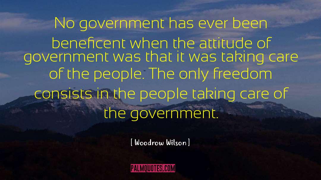 No Government quotes by Woodrow Wilson