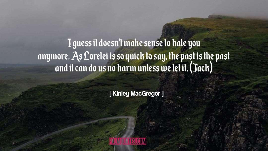 No Harm quotes by Kinley MacGregor