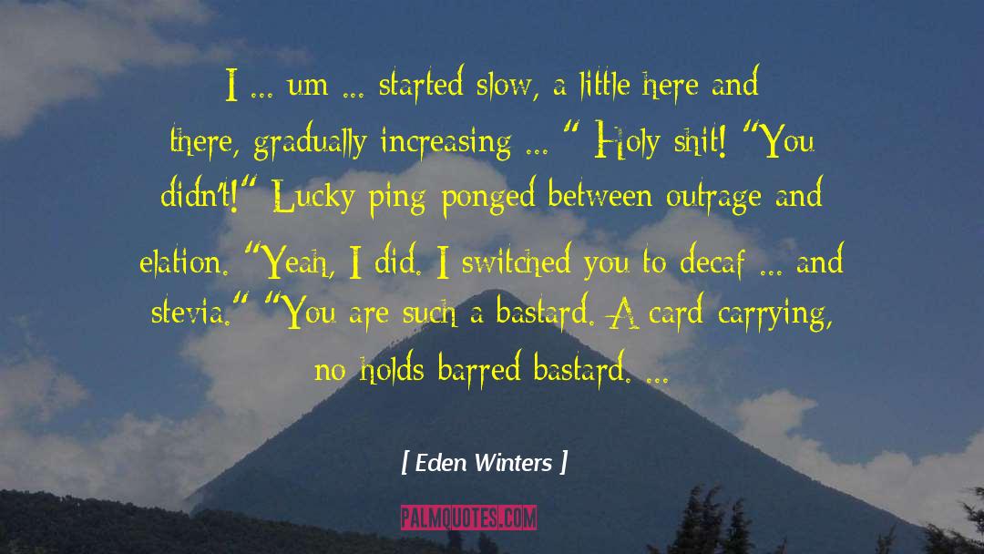 No Holds Barred quotes by Eden Winters