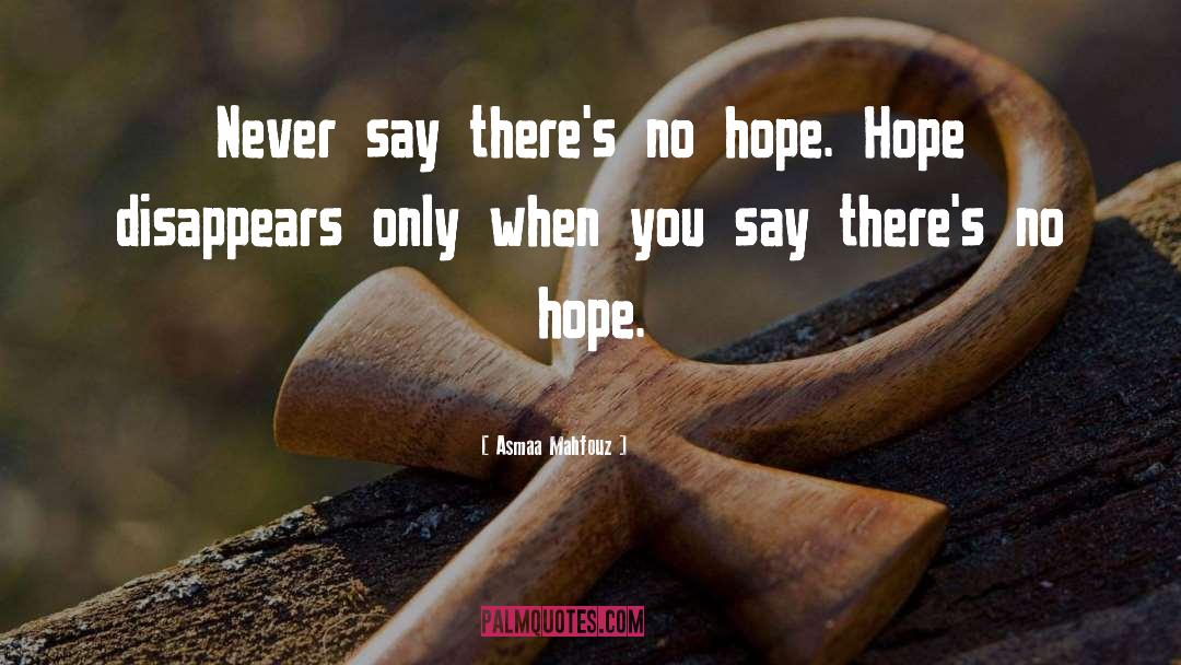 No Hope quotes by Asmaa Mahfouz