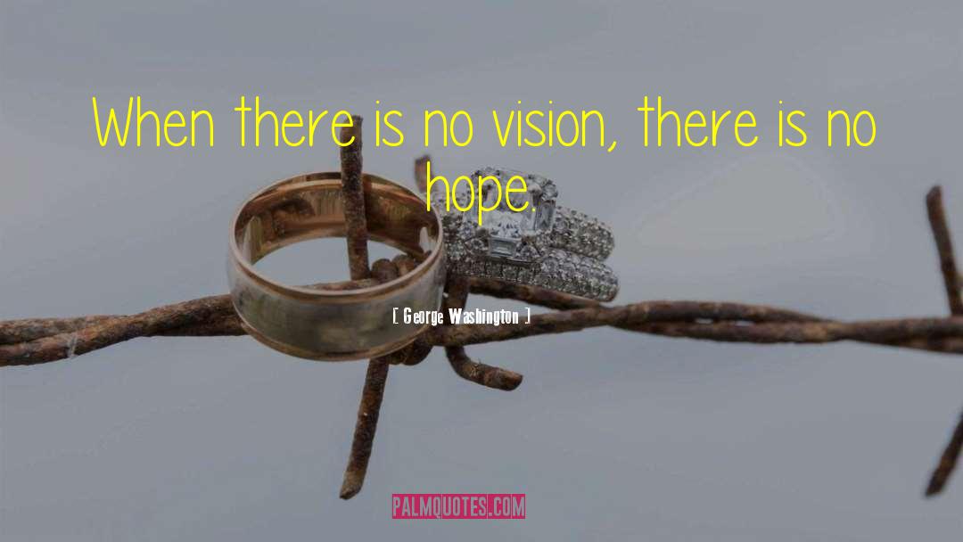 No Hope quotes by George Washington