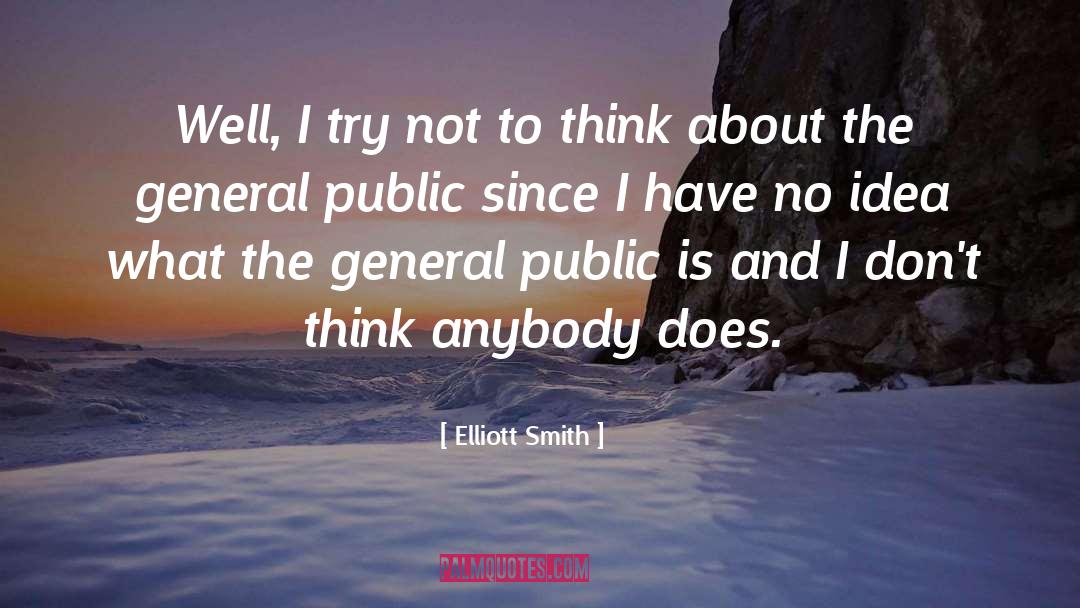 No Idea quotes by Elliott Smith