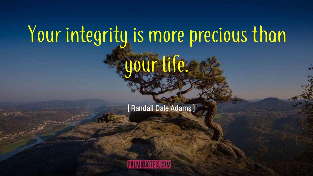 No Integrity quotes by Randall Dale Adams