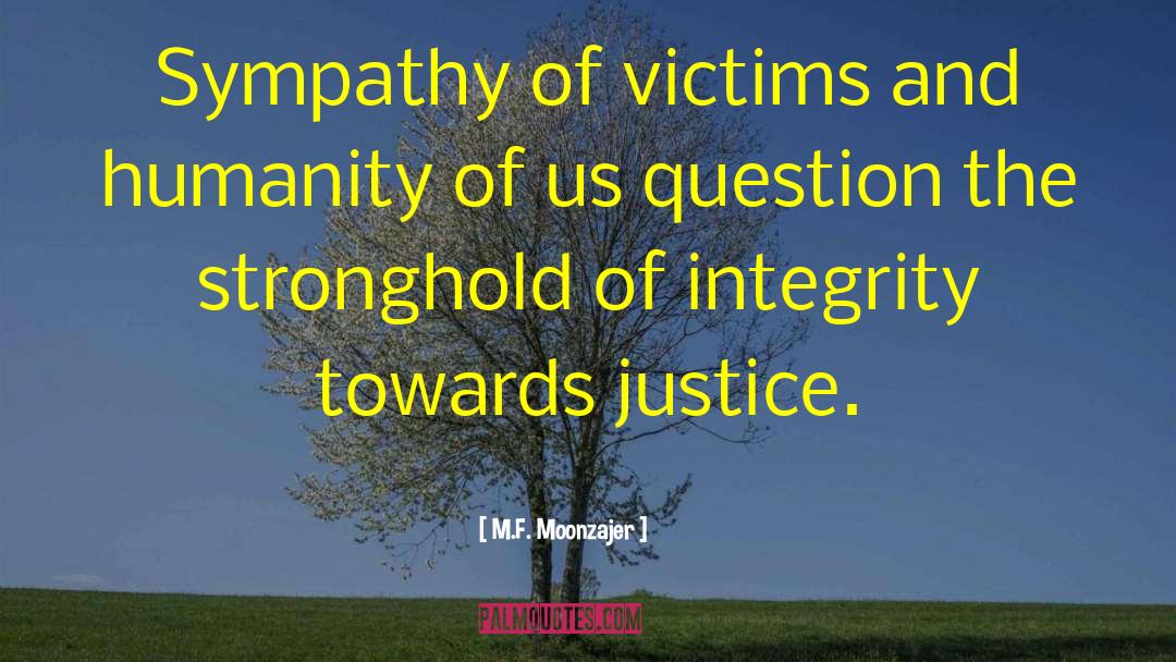 No Integrity quotes by M.F. Moonzajer