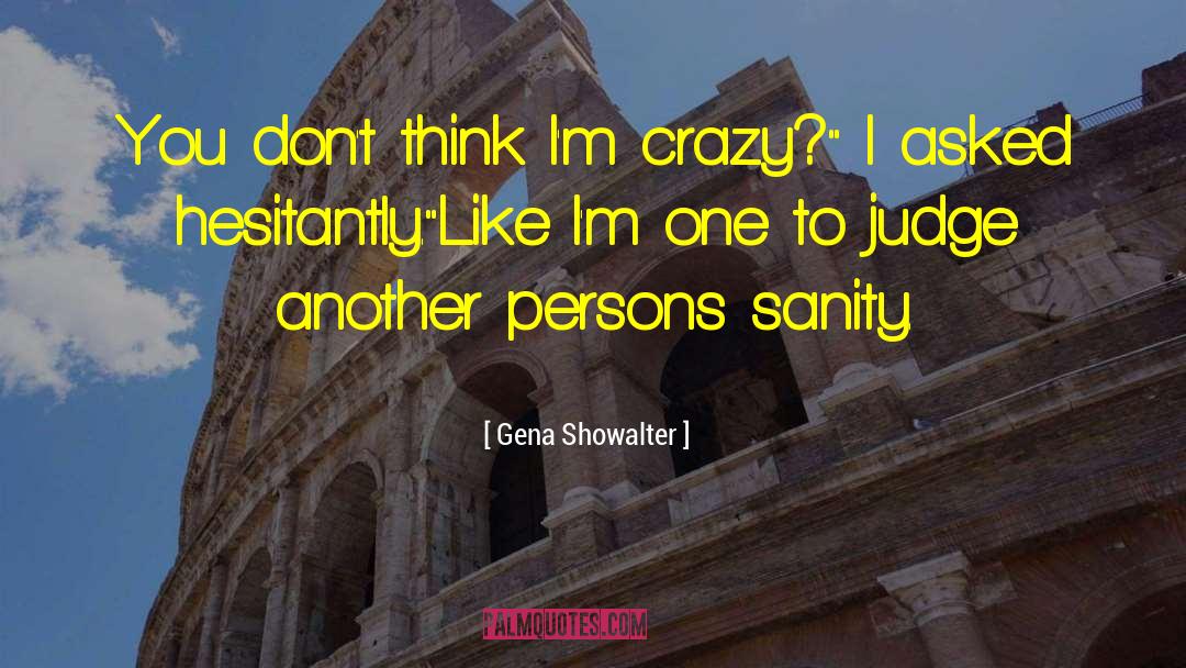 No Judging quotes by Gena Showalter