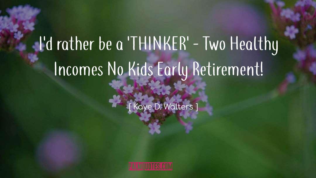 No Kids quotes by Kaye D. Walters