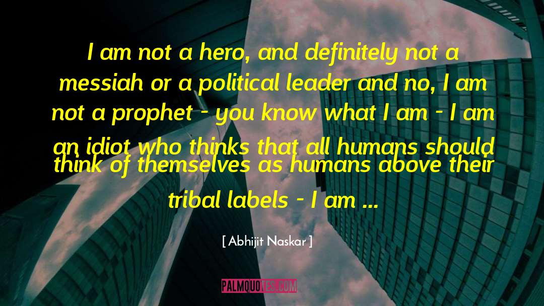 No Labels Needed quotes by Abhijit Naskar