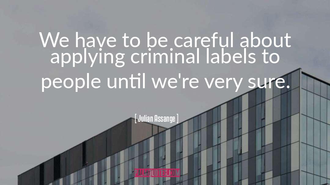 No Labels quotes by Julian Assange