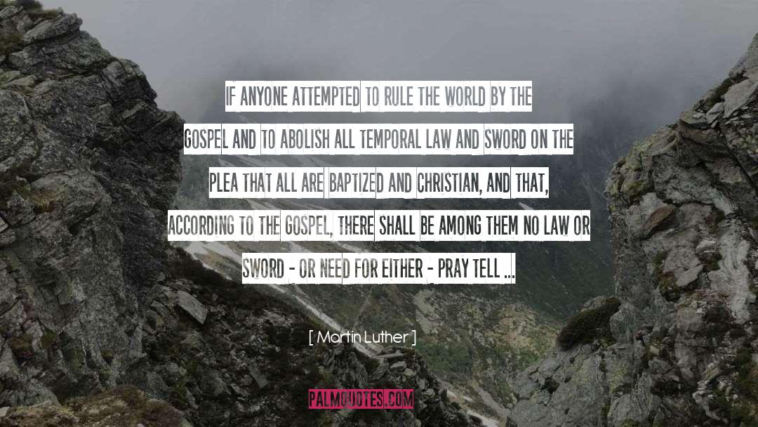 No Law quotes by Martin Luther