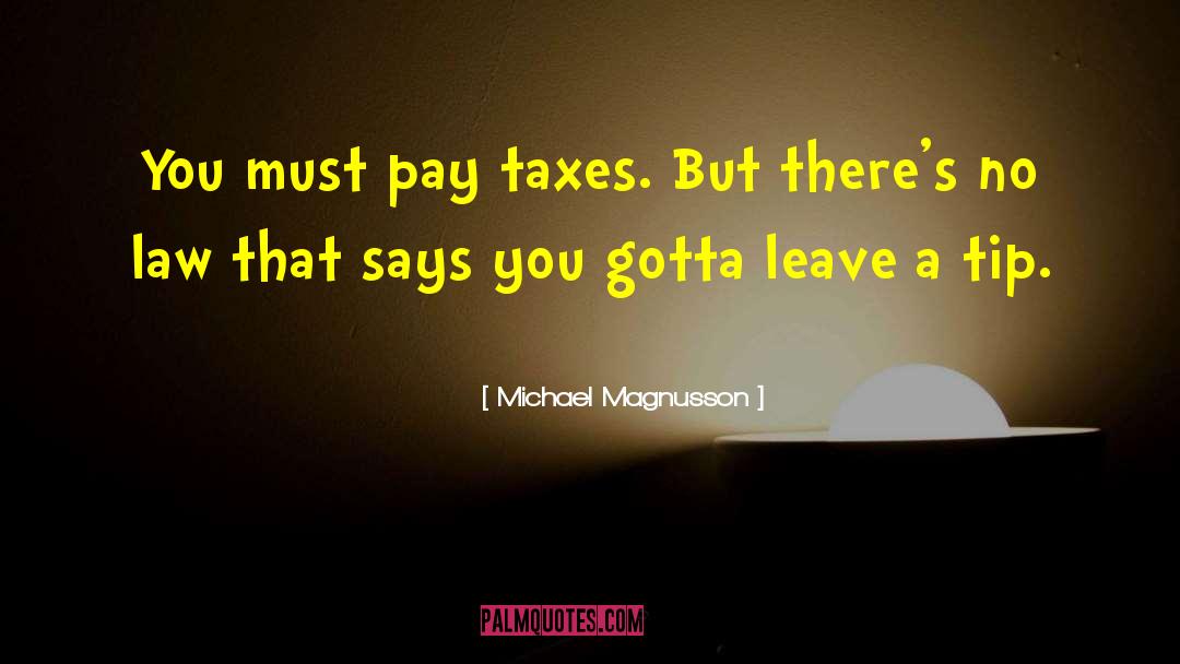 No Law quotes by Michael Magnusson