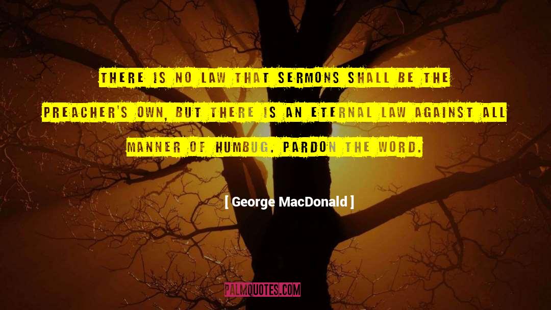 No Law quotes by George MacDonald