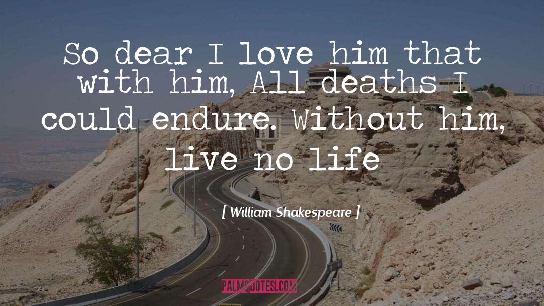 No Life quotes by William Shakespeare