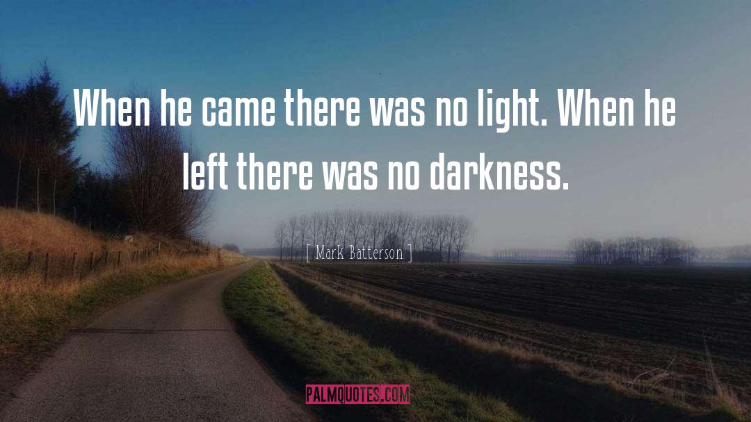 No Light quotes by Mark Batterson