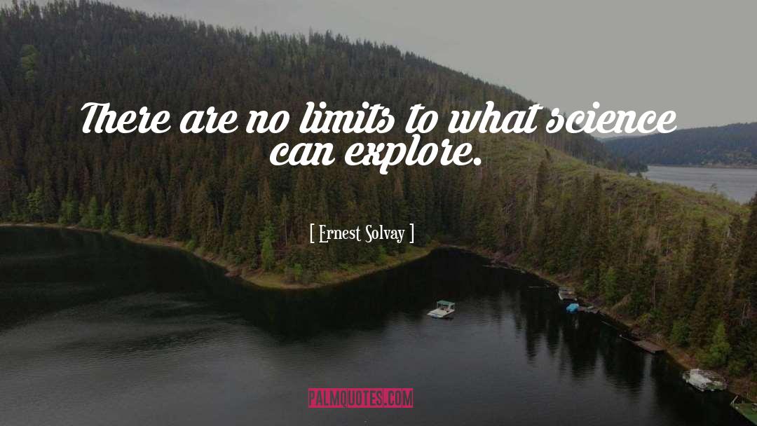 No Limits quotes by Ernest Solvay