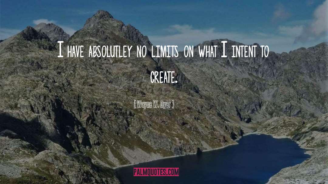No Limits quotes by Wayne W. Dyer