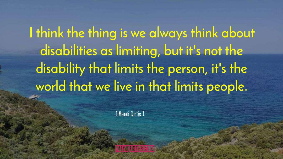 No Limits To What You Can Do quotes by Mandi Curtis