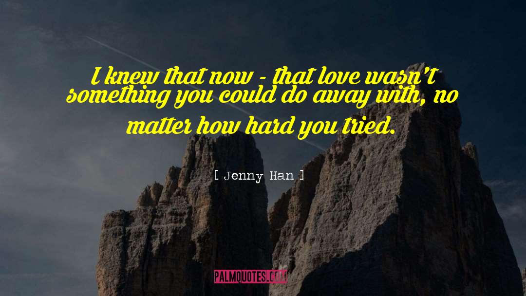 No Love Lost quotes by Jenny Han