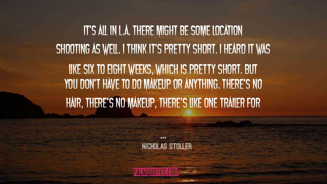 No Makeup quotes by Nicholas Stoller