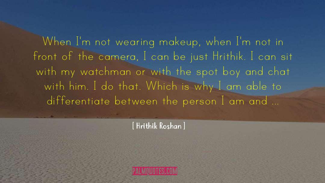 No Makeup quotes by Hrithik Roshan