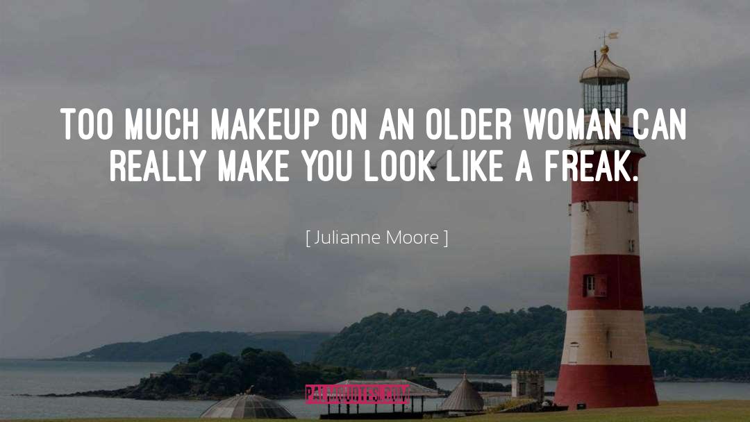 No Makeup quotes by Julianne Moore