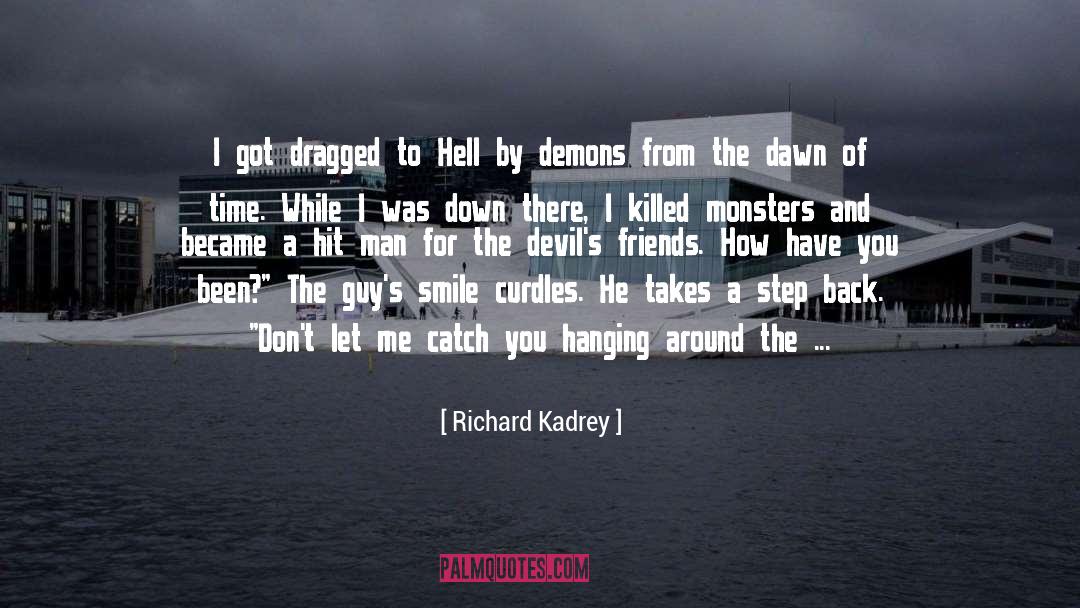 No Man Walks Alone quotes by Richard Kadrey