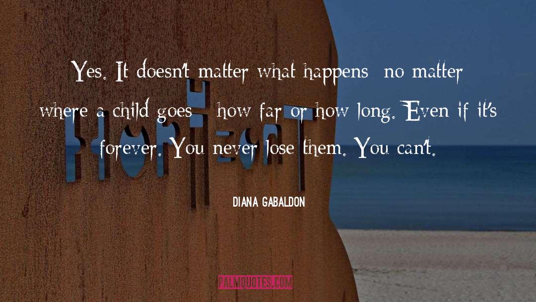 No Matter quotes by Diana Gabaldon
