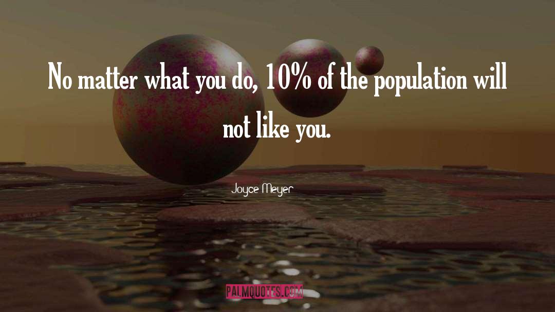 No Matter What You Do quotes by Joyce Meyer