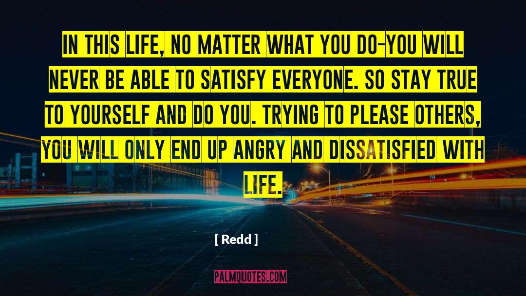 No Matter What You Do quotes by Redd
