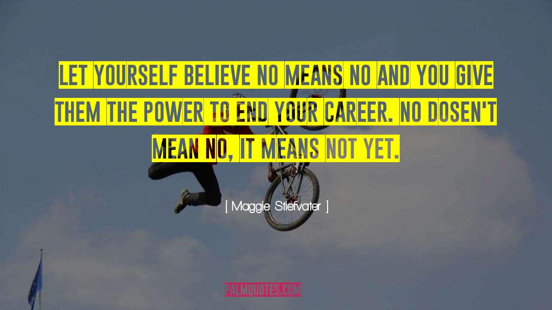 No Means Yes quotes by Maggie Stiefvater