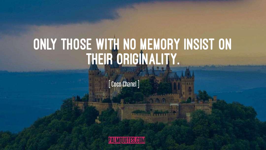 No Memory quotes by Coco Chanel