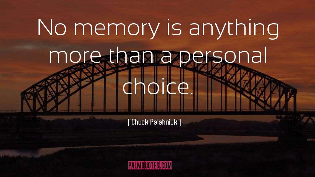 No Memory quotes by Chuck Palahniuk