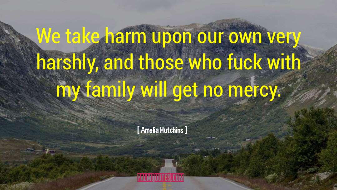 No Mercy quotes by Amelia Hutchins