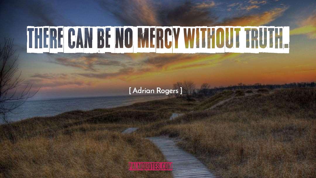 No Mercy quotes by Adrian Rogers