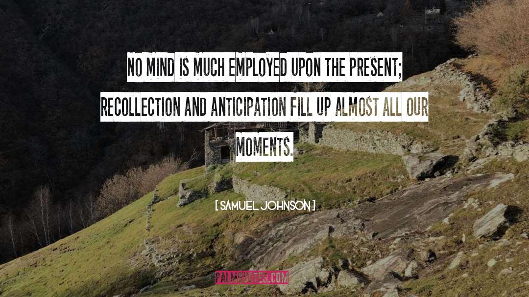 No Mind quotes by Samuel Johnson