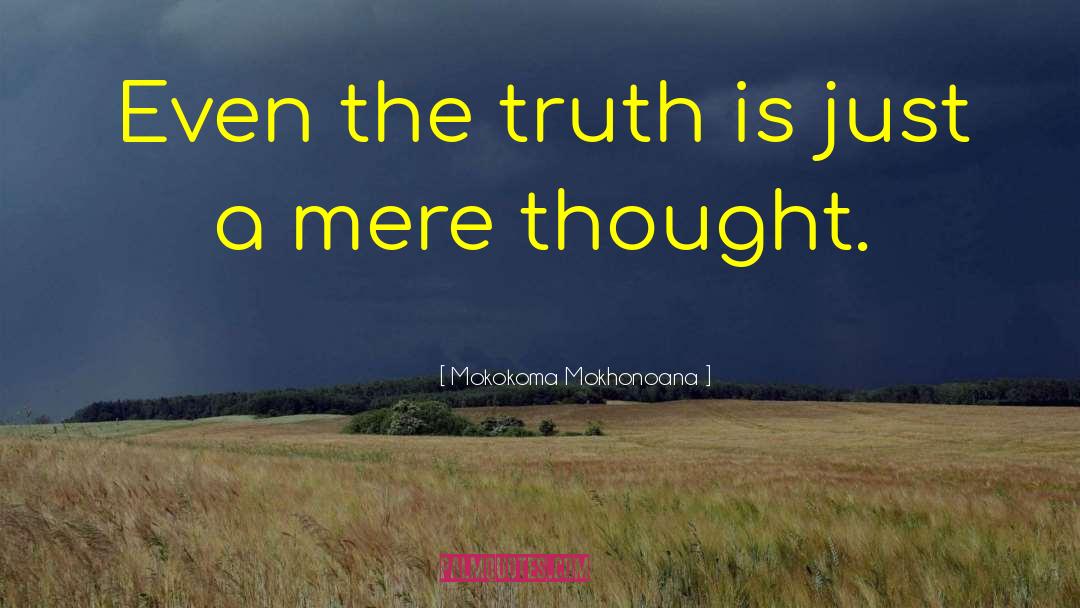 No Mind quotes by Mokokoma Mokhonoana