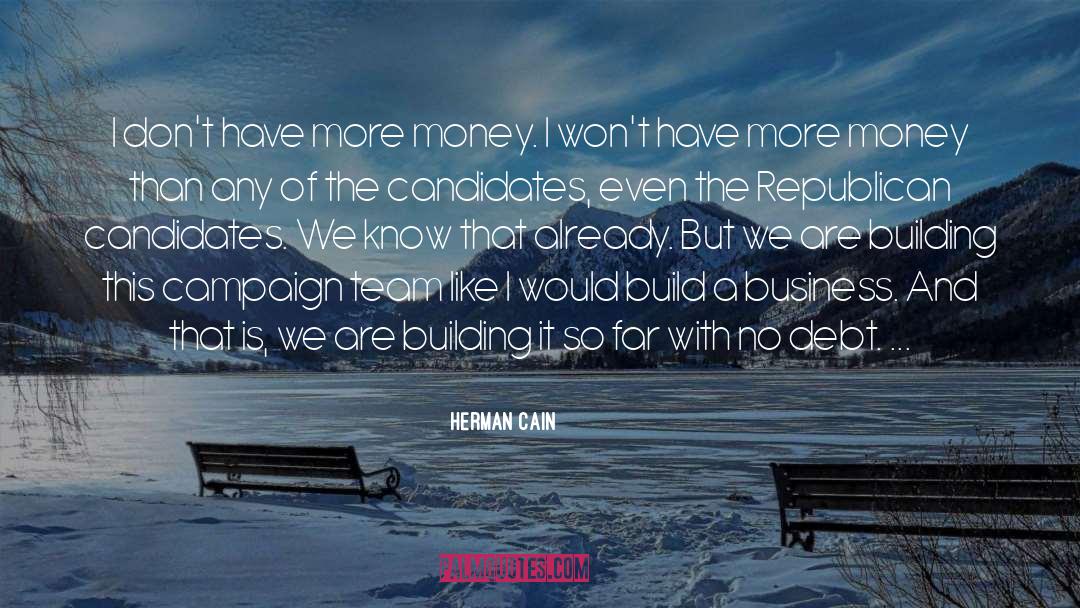 No Money No Love quotes by Herman Cain