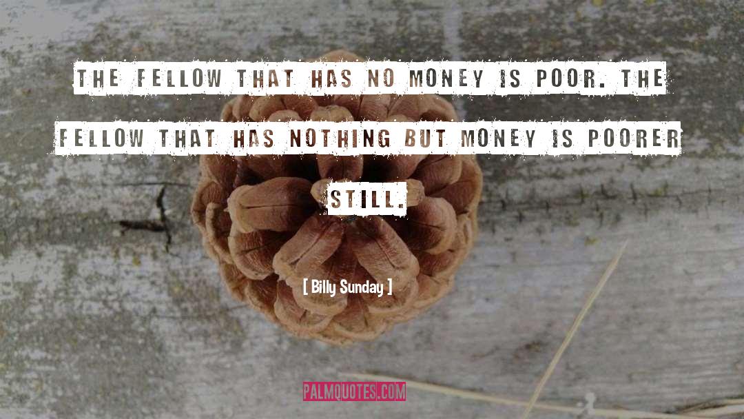 No Money quotes by Billy Sunday