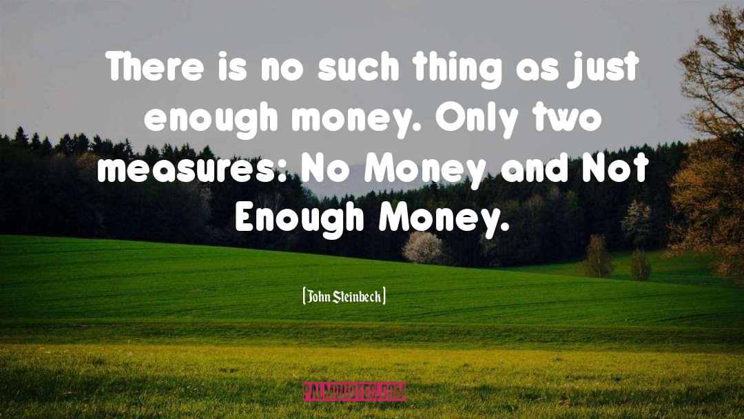 No Money quotes by John Steinbeck