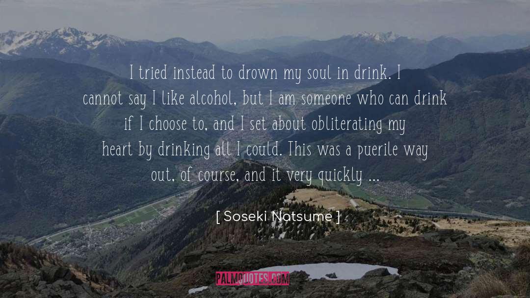 No More Alcohol quotes by Soseki Natsume