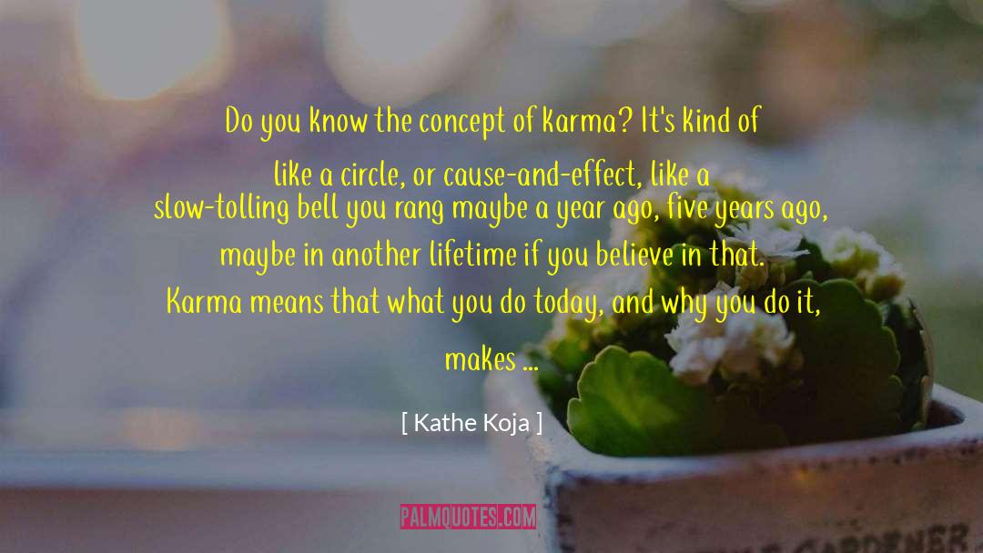 No More Excuses quotes by Kathe Koja