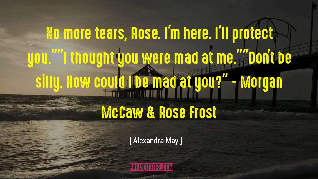 No More Tears quotes by Alexandra May