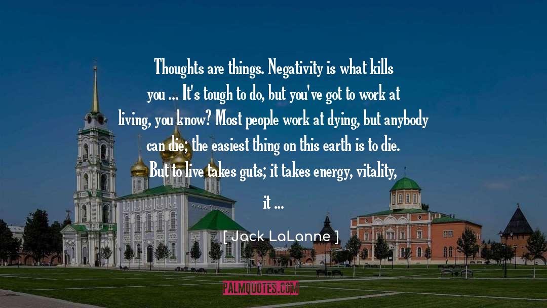 No Negativity In My Life quotes by Jack LaLanne