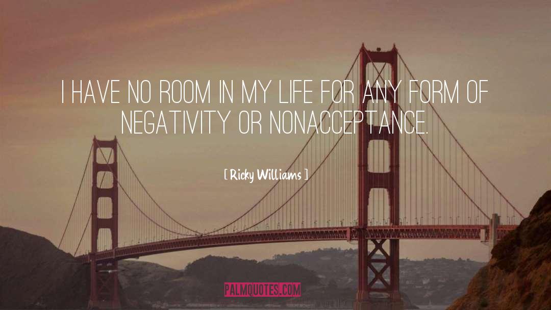 No Negativity In My Life quotes by Ricky Williams