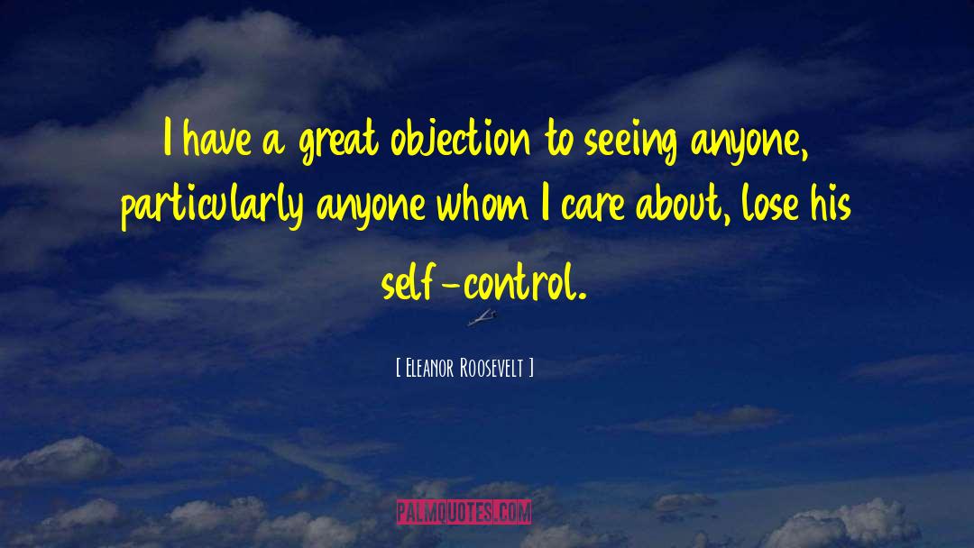 No Objection quotes by Eleanor Roosevelt