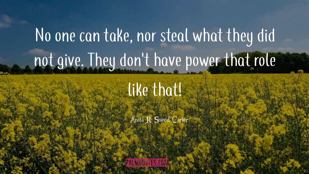 No One Can Steal My Joy quotes by Anita R. Sneed-Carter