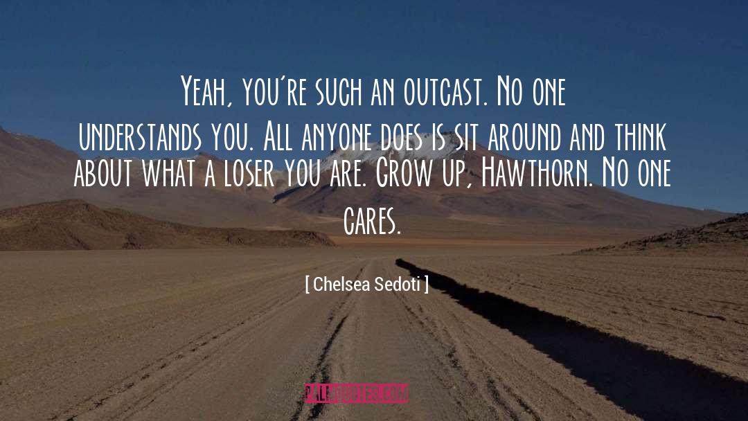No One Cares quotes by Chelsea Sedoti