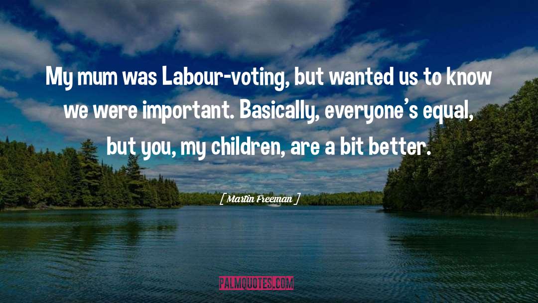 No One Is Equal Until Everyone Is Equal Quote quotes by Martin Freeman