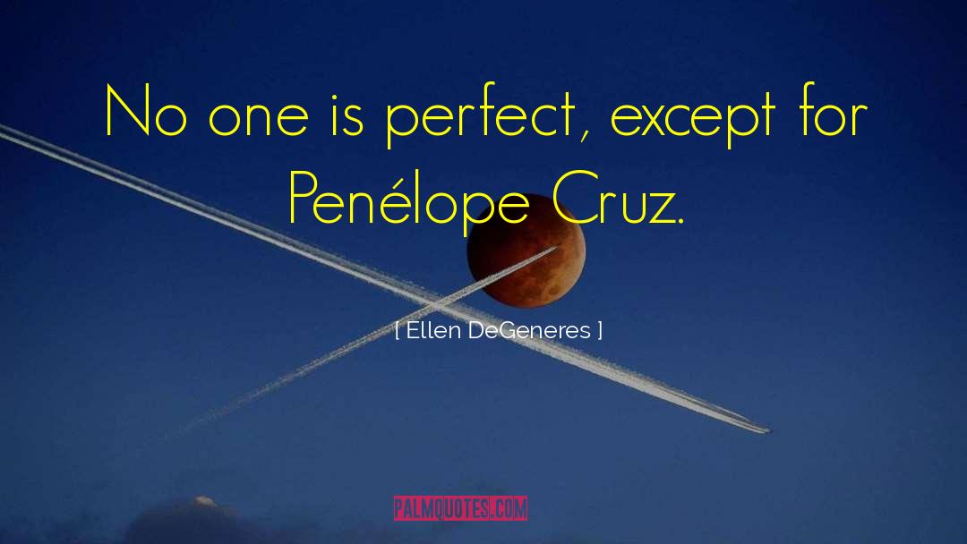 No One Is Perfect quotes by Ellen DeGeneres