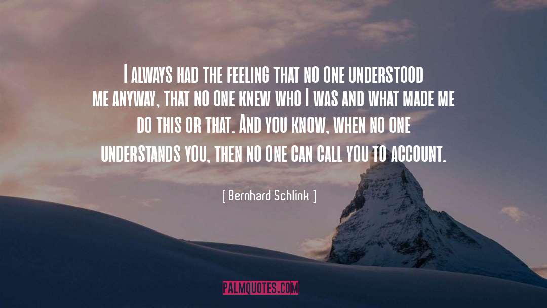 No One Understands quotes by Bernhard Schlink