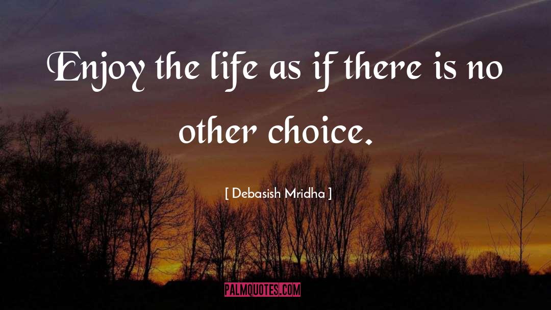 No Other Choice quotes by Debasish Mridha